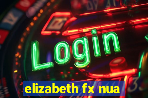 elizabeth fx nua